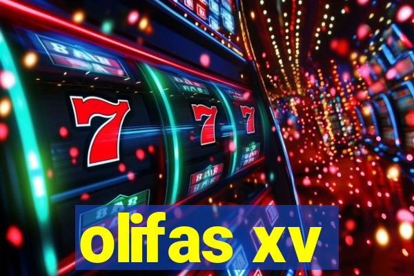 olifas xv